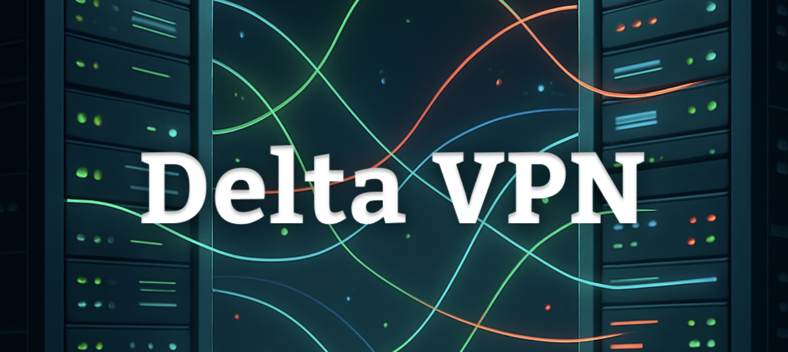 🔐 Как работает DeltaVPN ? | Поясняем на пальцах, без технобреда 🧠